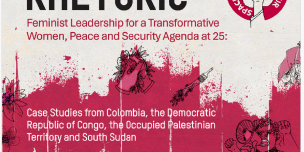 Feminist Leadership for a Transformative Women, Peace and Security Agenda at 25: Case studies from Colombia, the Democratic Republic of Congo, the Occupied Palestinian Territory and South Sudan