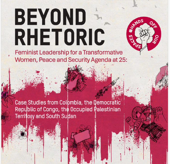 Feminist Leadership for a Transformative Women, Peace and Security Agenda at 25: Case studies from Colombia, the Democratic Republic of Congo, the Occupied Palestinian Territory and South Sudan
