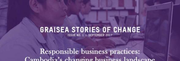 Oxfam in Asia - GRAISEA Programme - Stories of Change - Responsible Business Practices: Cambodia's Changing Business Landscape