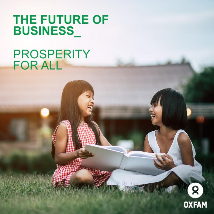 The Future of Business is Prosperity for All - Oxfam Asia