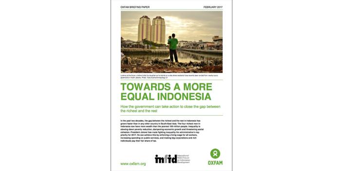 Oxfam in Asia - Publications - Indonesia - Towards A More Equal Indonesia