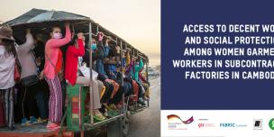 Access to decent work and social protection among garment workers in sub-contracting factories Access to decent work and social protection among garment workers in sub-contracting factories