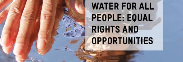 Water for All People: Equal Rights and Opportunities