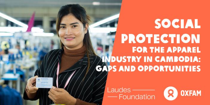 Social protection for the apparel industry in Cambodia: Gaps and opportunities