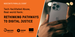 Image of a hand holding a phone. Text on side of image reading "NGOCSW70 Parallel event. TECH-FACILITATED ABUSE,  REAL-WORLD HARM:  RETHINKING PATHWAYS TO DIGITAL JUSTICE"