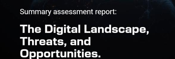 Thumbnail image. Text reading "Summary assessment report: the Digital Landscape, Threats, and opportunities" over a background image of the earth.