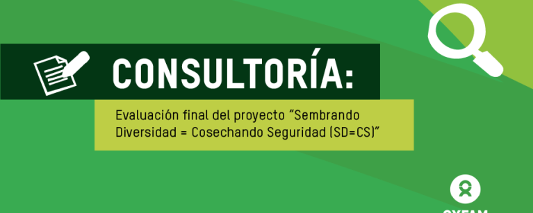 Consultoría evaluación final del proyecto Sembrando Diversidad Cosechando Seguridad