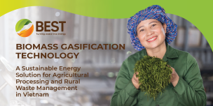 Biomass Gasification Technology - A Sustainable Energy Solution for Agricultural Processing and Rural Waste Management in Vietnam" (BEST)