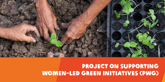 Project on Supporting Women-led Green Initiatives (PWG) (2024 - 2029)