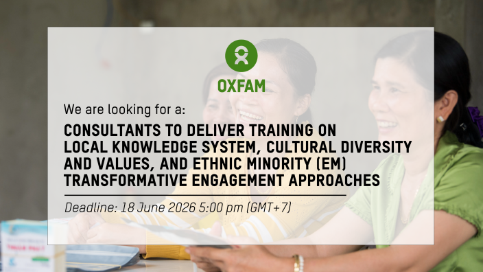 Consultants to deliver Training on Local Knowledge System, Cultural diversity and values, and Ethnic Minority (EM) transformative Engagement Approaches