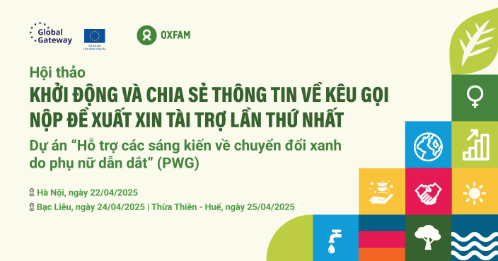 hội thảo khởi động và chia sẻ thông tin về kêu gọi nộp đề xuất xin tài trợ lần thứ nhất của Dự án “Hỗ trợ các sáng kiến về chuyển đổi xanh do phụ nữ dẫn dắt” (PWG).